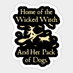 Home Of The Wicked Witch And Her Pack Of Dog Funny Halloween Sticker